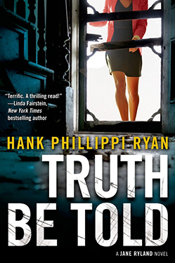 Truth Be Told by Hank Phillippi Ryan