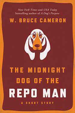 The Midnight Dog of the Repo Man by W. Bruce Cameron
