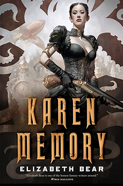 Karen Memory by Elizabeth Bear