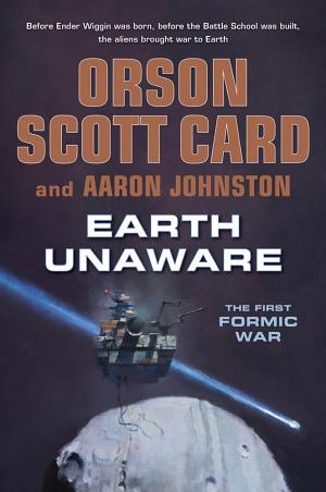Earth Unaware Earth Unaware by Orson Scott Card and Arron Johnston