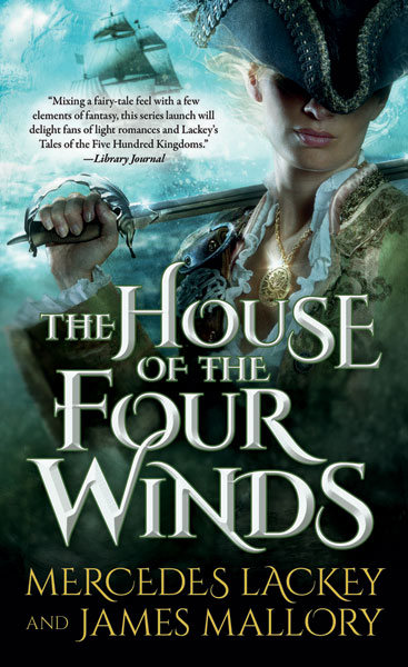 The House of the Four Winds by Mercedes Lackey and James Mallory