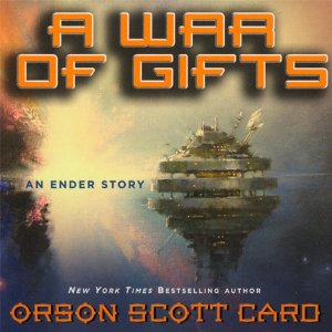 A War of Gifts by Orson Scott Card