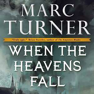 When the Heavens Fall by Marc Turner