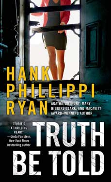Truth Be Told by Hank Phillippi Ryan
