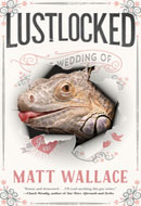 Lustlocked Matt Wallace