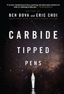 Carbide Tipped Pens by Ben Bova and Eric Chol
