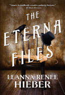 The Eterna Files by Leanna Renee Hieber