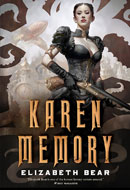 Karen Memory by Elizabeth Bear