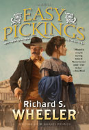Easy Pickings by Richard S. Wheeler