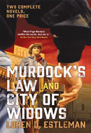 Murdock's Law and City of Widows by Loren D. Estleman