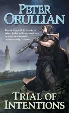 Trial of Intentions by Peter Orullian
