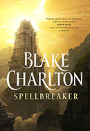Spellbreaker by Blake Charlton
