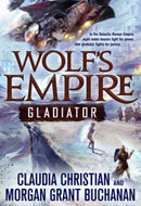Wolf’s Empire: Gladiator by Claudia Christian and Morgan Grant