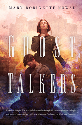 Ghost Talkers by Mary Robinette Kowal