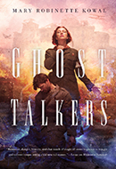 Ghost Talkers by Mary Robinette Kowal