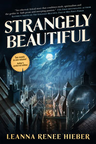 Strangely Beautiful by Leanne Renee Hieber
