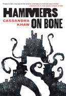 Hammer on Bone by Cassandra Khaw