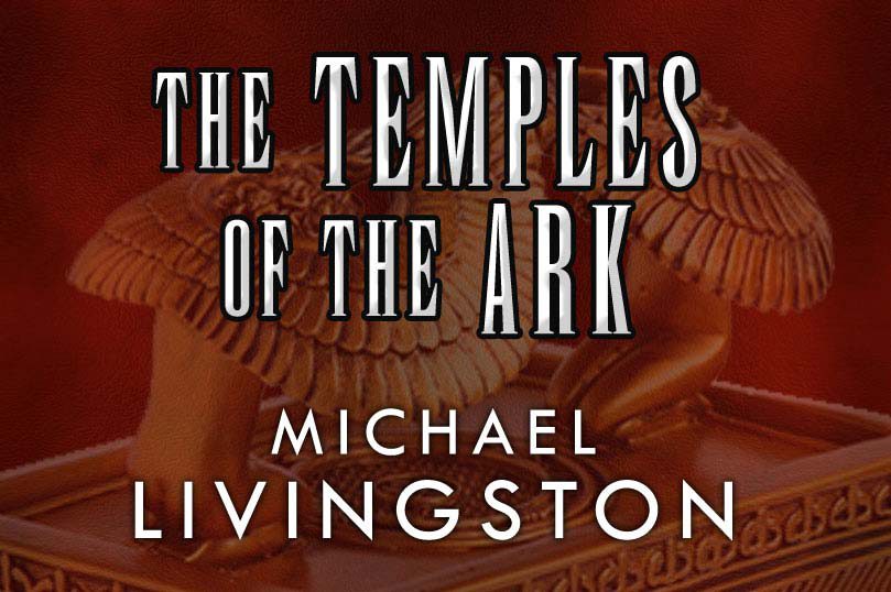 The Temples of the Ark by Michael Livingston - 7