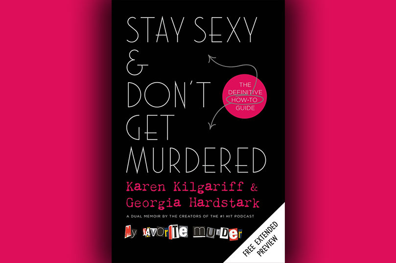 Download a Free Digital Preview of <i>Stay Sexy & Don't Get Murdered</i> by Karen Kilgariff & Georgia Hardstark - 3