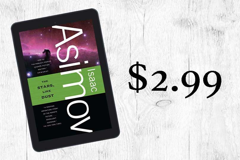 $2.99 Ebook Deal: <i>The Stars, Like Dust</i> by Isaac Asimov - 33