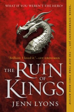 THE RUIN OF KINGS BY JENN LYONS