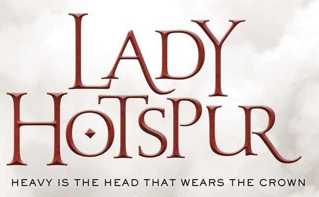 Queering Shakespeare: Tessa Gratton on <i>Lady Hotspur</i> - 37