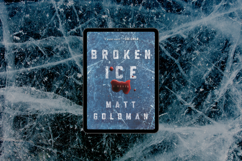 $2.99 eBook Sale: <i>Broken Ice</i> by Matt Goldman - 23