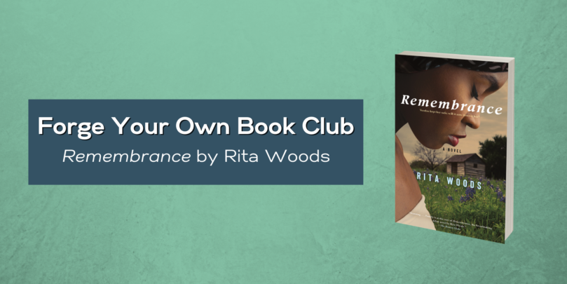 Forge Your Own Book Club: <i>Remembrance</i> by Rita Woods - 40