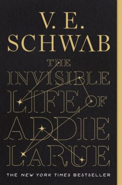 The Invisible Life of Addie La Rue by V.E. Schwab