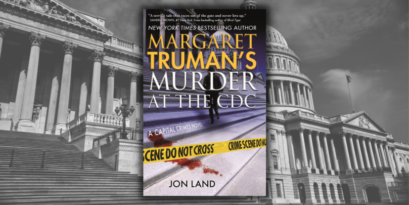 Life Imitating Art in <em>Murder at the CDC</em> by Jon Land - 51