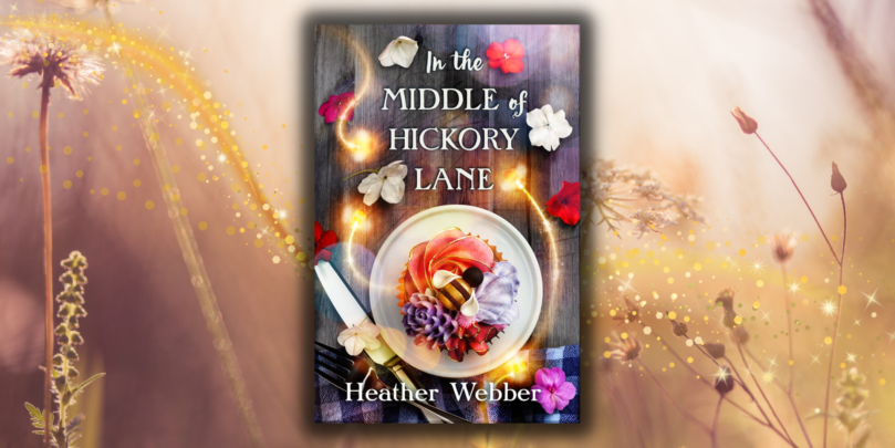 Excerpt: <em>In the Middle of Hickory Lane</em> by Heather Webber - 4
