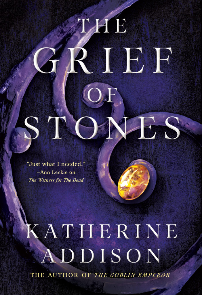 The Grief of Stones by Katherina Addison