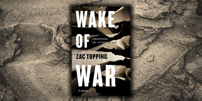 Excerpt Reveal: <em>Wake of War</em> by Zac Topping - 98