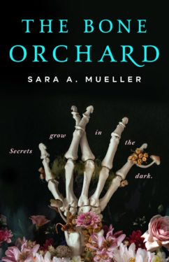 The Bone Orchard by Sara A. Mueller