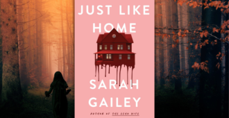 Just Like Home by Sarah Gailey with orange forest in the background with shadowed girl