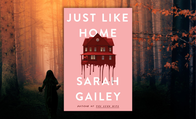 Just Like Home by Sarah Gailey with orange forest in the background with shadowed girl