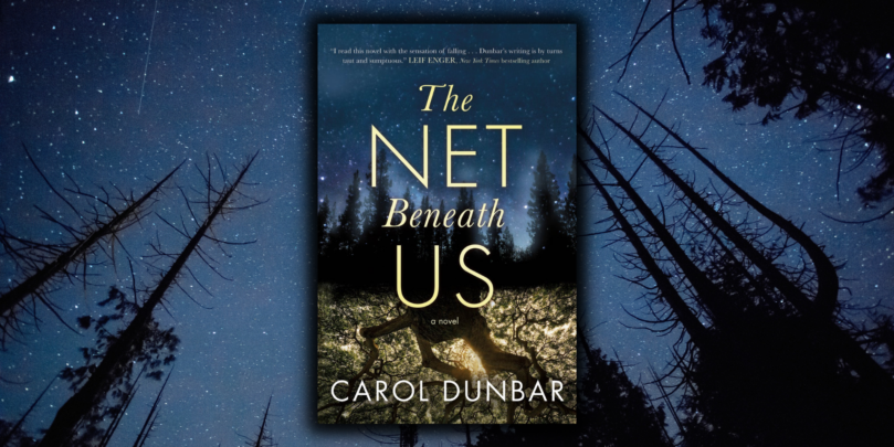 Excerpt Reveal: <em>The Net Beneath Us</em> by Carol Dunbar - 56