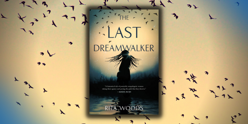 Excerpt Reveal: <em>The Last Dreamwalker</em> by Rita Woods - 83