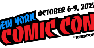New York Comic Con ; October 6 - 9, 2022