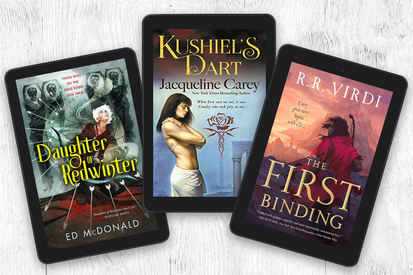 Daughter of Redwinter by Ed McDonald / Kushiel's Dart by Jacqueline Carey / The First Binding by R. R. Virdi