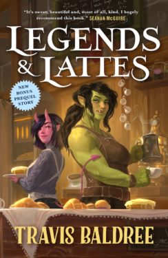 legends & lattes by travis baldree