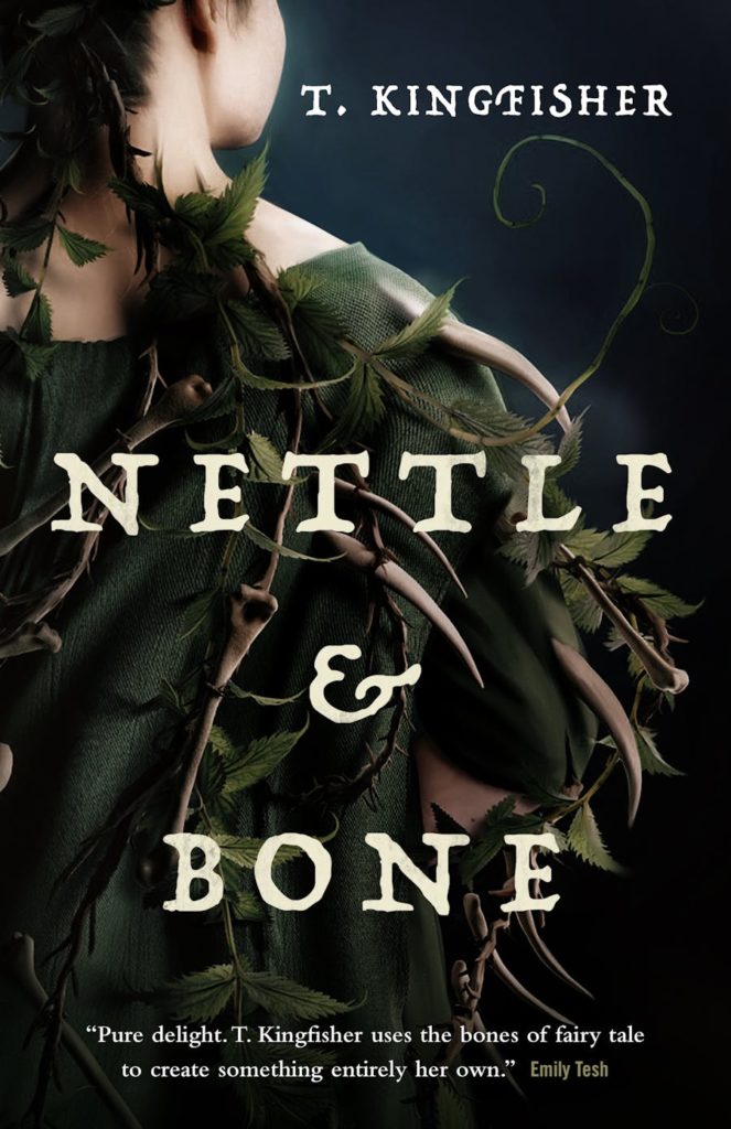 Nettle & Bone by T. Kingfisher