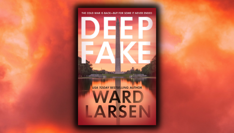 Excerpt Reveal: <em>Deep Fake</em> by Ward Larsen - 55