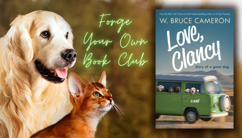 Forge Your Own Book Club: <em>Love, Clancy</em> by W. Bruce Cameron - 74