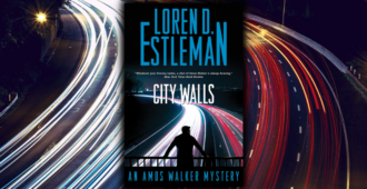 Excerpt Reveal: <em>City Walls</em> by Loren D. Estleman - 59