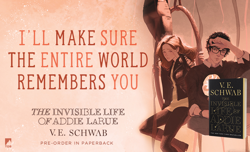 Text: The Invisible Life of Addie LaRue / V.E. Schwab / Pre-order in paperback / I'll make sure the entire world remembers you Image: two paramours angstily sit.... she looks sad and is wearing a leather jacket and he looks contemplative and has scholarly glasses