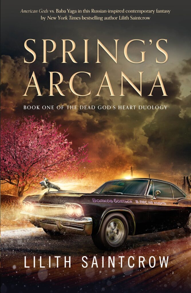 Spring's Arcana by Lilith Saintcrow