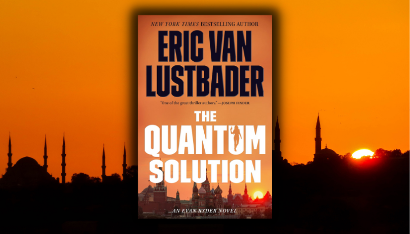 Excerpt Reveal: <em>The Quantum Solution</em> by Eric Van Lustbader - 81