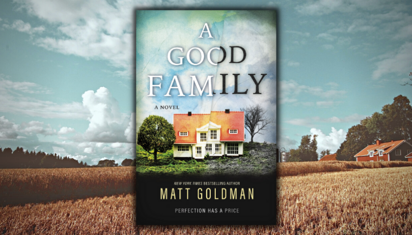 Excerpt Reveal: <em>A Good Family</em> by Matt Goldman - 15