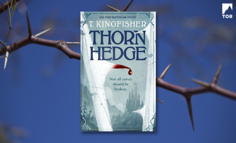 Thorns & Fairy Tales: T. Kingfisher on writing Thornhedge - 3